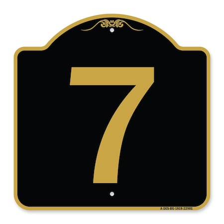 Designer Series Sign-Sign With Number 7, Black & Gold Aluminum Architectural Sign